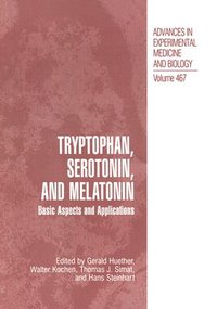 bokomslag Tryptophan, Serotonin, and Melatonin