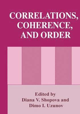 Correlations, Coherence, and Order 1