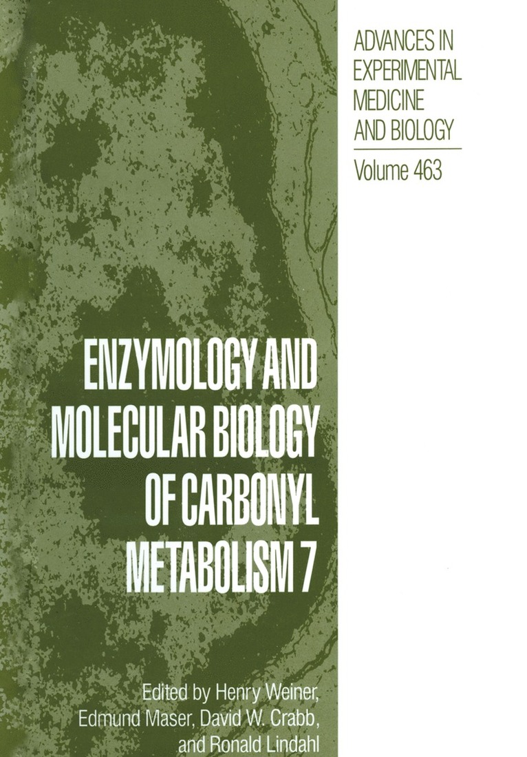 Henry Weiner, Edmund Maser, David W. Crabb, Ronald Lindahl - Enzymology and Molecular Biology of Carbonyl Metabolism 7, Häftad