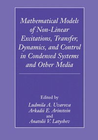 bokomslag Mathematical Models of Non-Linear Excitations, Transfer, Dynamics, and Control in Condensed Systems and Other Media