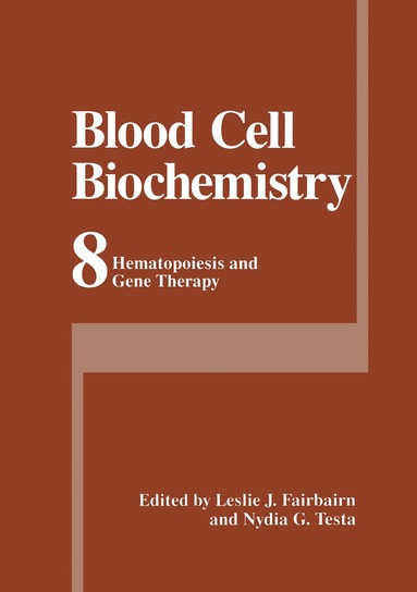 Leslie J. Fairbairn, Nydia G. Testa - Blood Cell Biochemistry, Häftad