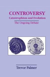 bokomslag Controversy Catastrophism and Evolution