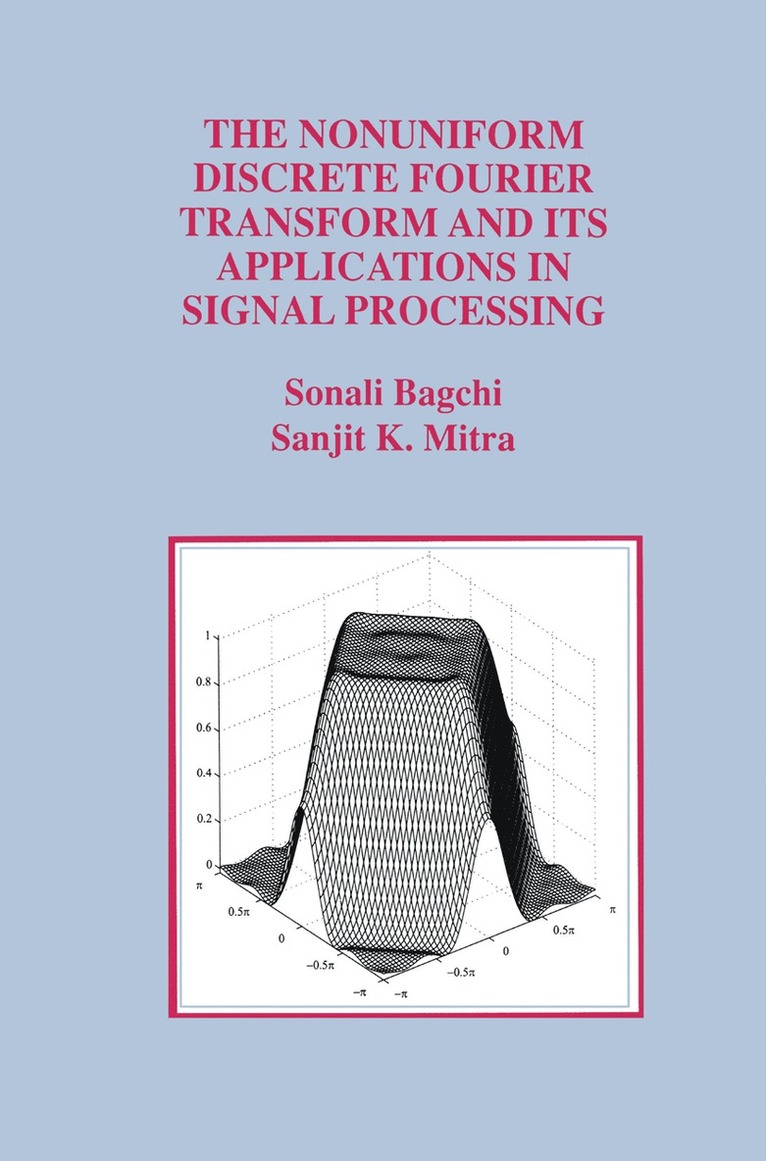 The Nonuniform Discrete Fourier Transform and Its Applications in Signal Processing 1