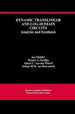 bokomslag Dynamic Translinear and Log-Domain Circuits