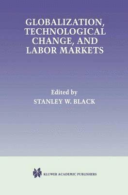 bokomslag Globalization, Technological Change, and Labor Markets