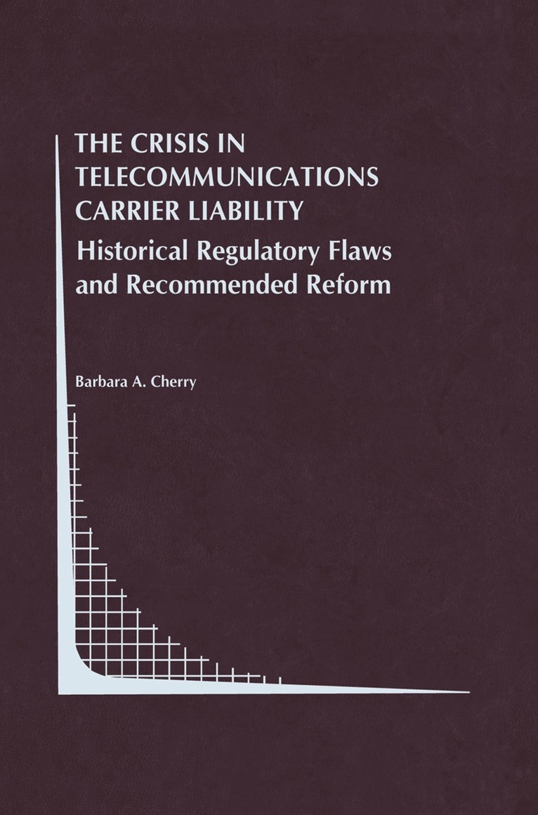 Barbara A. Cherry - Crisis in Telecommunications Carrier Liability, Häftad