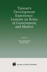 bokomslag Taiwans Development Experience: Lessons on Roles of Government and Market