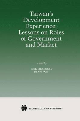 Taiwans Development Experience: Lessons on Roles of Government and Market 1