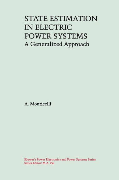 A. Monticelli - State Estimation in Electric Power Systems, Häftad