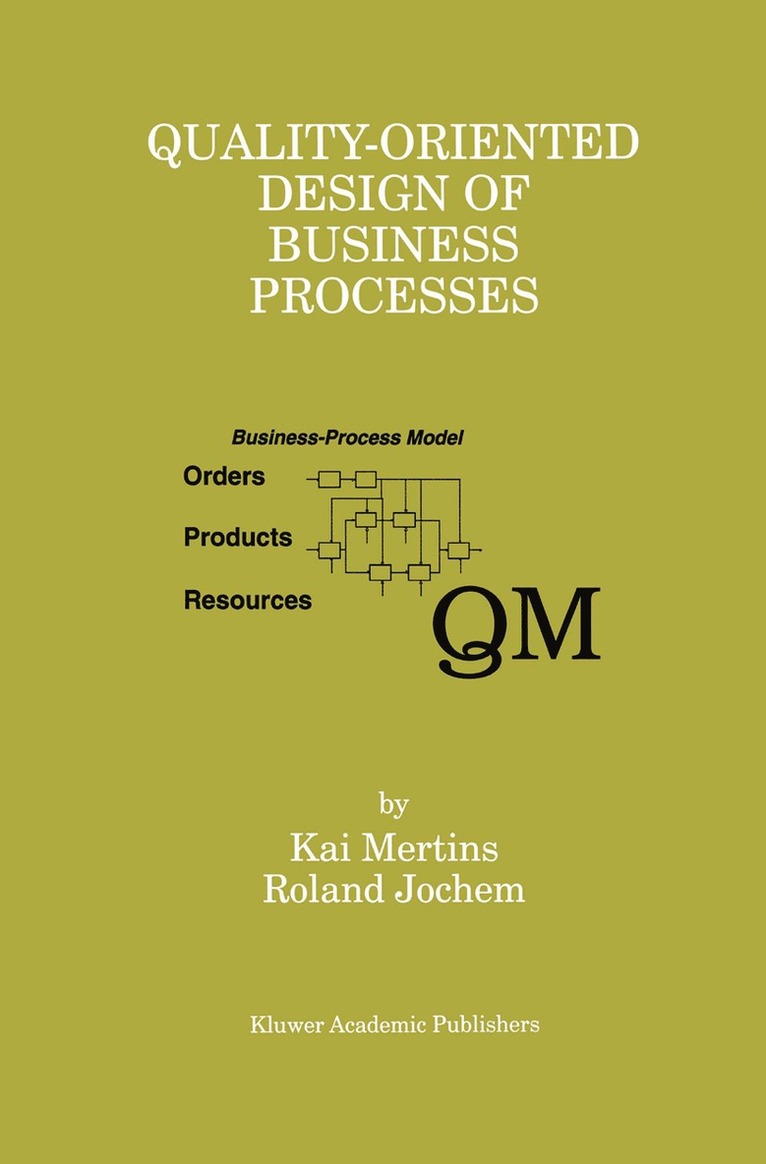Kai Mertins, Roland Jochem - Quality-Oriented Design of Business Processes, Häftad