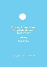 bokomslag Stress Adaptation, Prophylaxis and Treatment