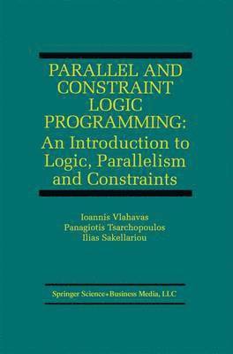 Parallel and Constraint Logic Programming 1