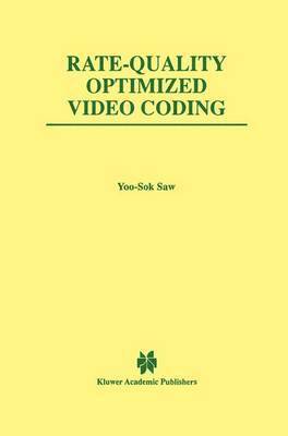 Yoo-Sok Saw - Rate-Quality Optimized Video Coding, Häftad