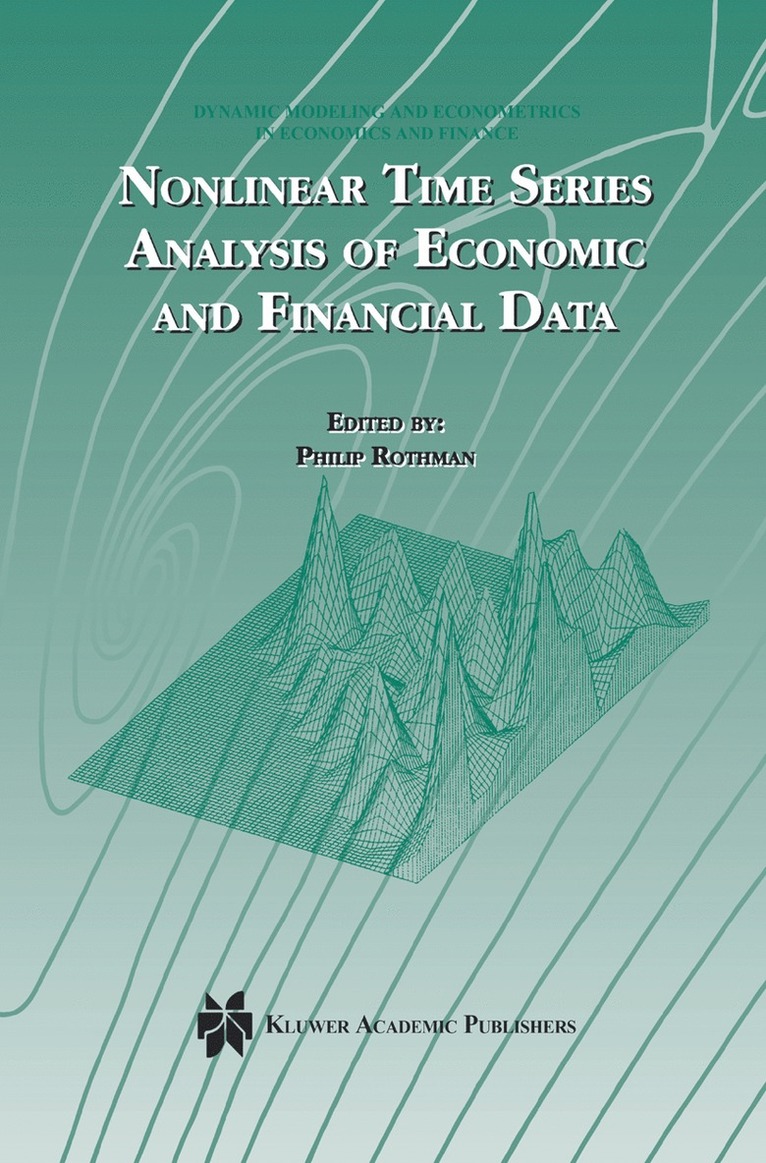Philip Rothman - Nonlinear Time Series Analysis of Economic and Financial Data, Häftad