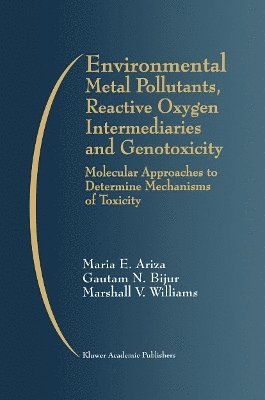 bokomslag Environmental Metal Pollutants, Reactive Oxygen Intermediaries and Genotoxicity