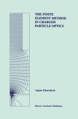The Finite Element Method in Charged Particle Optics 1