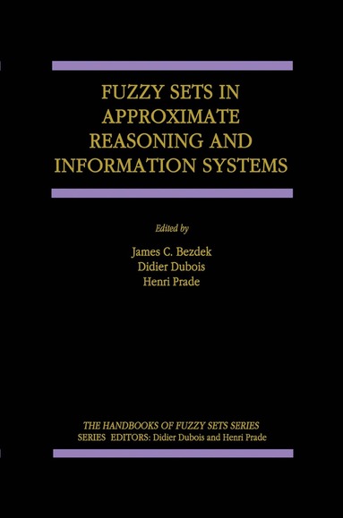 J.C. Bezdek, Didier Dubois, Henri Prade - Fuzzy Sets in Approximate Reasoning and Information Systems, Häftad