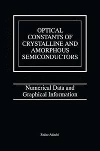 bokomslag Optical Constants of Crystalline and Amorphous Semiconductors
