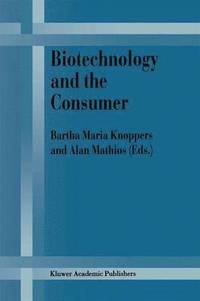 bokomslag Biotechnology and the Consumer