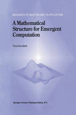 A Mathematical Structure for Emergent Computation 1