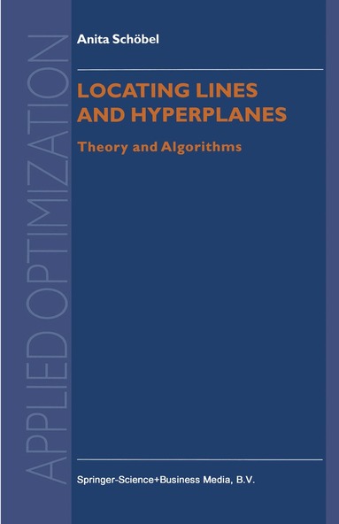 Anita Schöbel - Locating Lines and Hyperplanes, Häftad