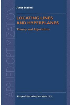 Anita Schöbel - Locating Lines and Hyperplanes, Häftad
