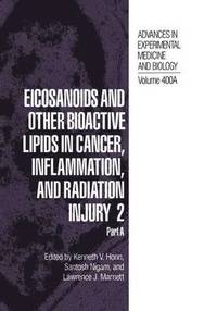 bokomslag Eicosanoids and Other Bioactive Lipids in Cancer, Inflammation, and Radiation Injury 2