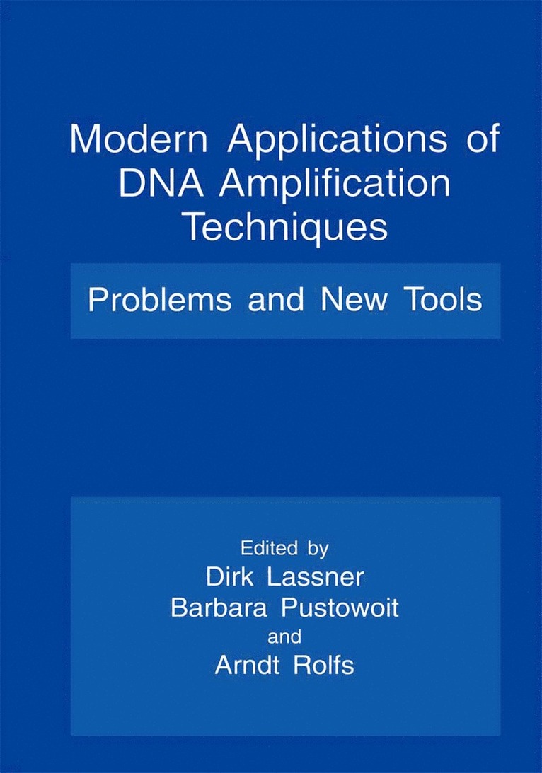 Dirk Lassner, Barbara Pustowoit, Arndt Rolfs - Modern Applications of DNA Amplification Techniques, Häftad