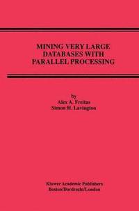 bokomslag Mining Very Large Databases with Parallel Processing