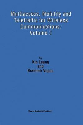 bokomslag Multiaccess, Mobility and Teletraffic for Wireless Communications: Volume 3