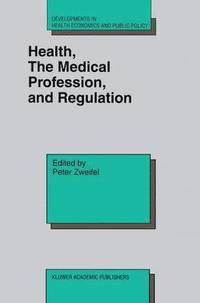bokomslag Health, the Medical Profession, and Regulation