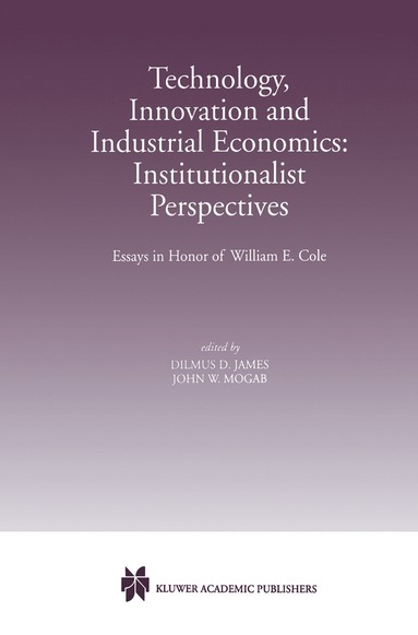 bokomslag Technology, Innovation and Industrial Economics: Institutionalist Perspectives