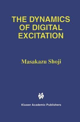 bokomslag The Dynamics of Digital Excitation