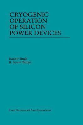 Cryogenic Operation of Silicon Power Devices 1