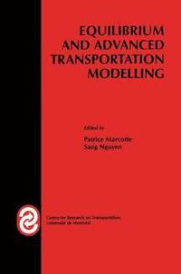 bokomslag Equilibrium and Advanced Transportation Modelling