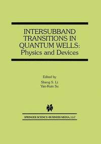 bokomslag Intersubband Transitions in Quantum Wells: Physics and Devices