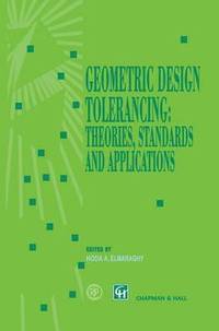 bokomslag Geometric Design Tolerancing: Theories, Standards and Applications