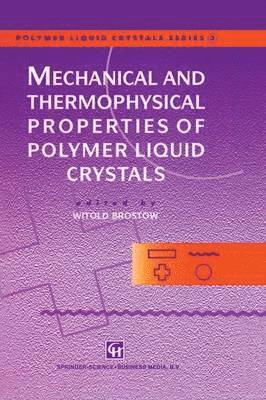 bokomslag Mechanical and Thermophysical Properties of Polymer Liquid Crystals