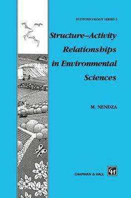 M. Nendza, Monika Nendza - Structure—Activity Relationships in Environmental Sciences, Häftad