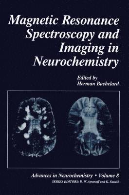bokomslag Magnetic Resonance Spectroscopy and Imaging in Neurochemistry