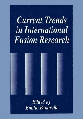 Current Trends in International Fusion Research 1