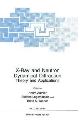 bokomslag X-Ray and Neutron Dynamical Diffraction