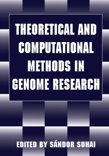 Sándor Suhai - Theoretical and Computational Methods in Genome Research, Häftad
