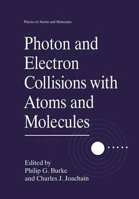 Photon and Electron Collisions with Atoms and Molecules 1