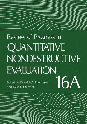 Review of Progress in Quantitative Nondestructive Evaluation 1