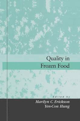 Marilyn C. Erickson, Yen-Con Hung, Marilyn Erickson - Quality in Frozen Food, Häftad