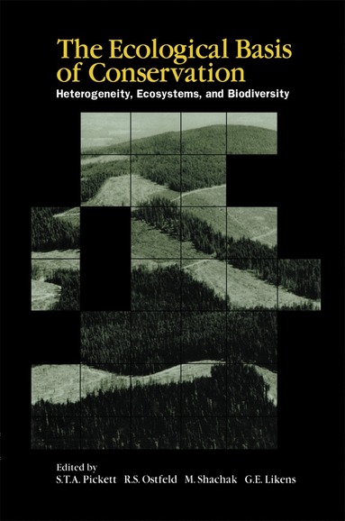 Steward Pickett, Richard S. Ostfeld, Moshe Shachak, Gene E. Likens - Ecological Basis of Conservation, Häftad