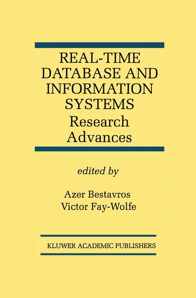 Azer Bestavros, Victor Fay-Wolfe - Real-Time Database and Information Systems: Research Advances, Häftad