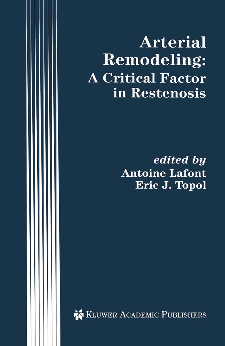 Antoine Lafont, Eric J. Topol - Arterial Remodeling: A Critical Factor in Restenosis, Häftad