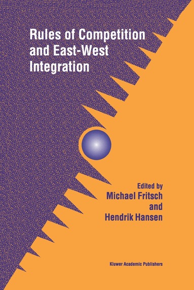 bokomslag Rules of Competition and East-West Integration